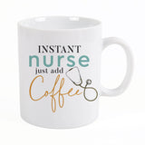 P. Graham Dunn - Instant Nurse Just Add Coffee Mug