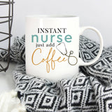P. Graham Dunn - Instant Nurse Just Add Coffee Mug