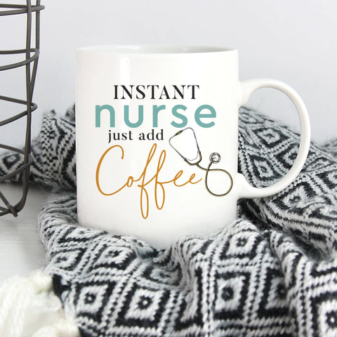 P. Graham Dunn - Instant Nurse Just Add Coffee Mug