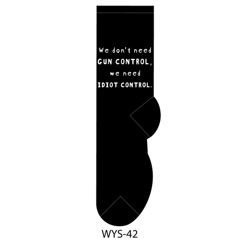 FOOZYS Fun Socks - We Don't Need Gun Control, We Need Idiot Control-Socks