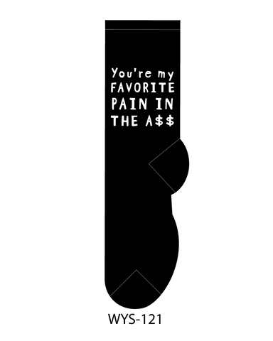 FOOZYS Fun Socks - You're my favorite pain in the A$$-Socks